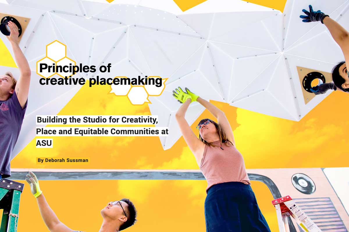 Principles of Creative Placemaking (text) with students building installation