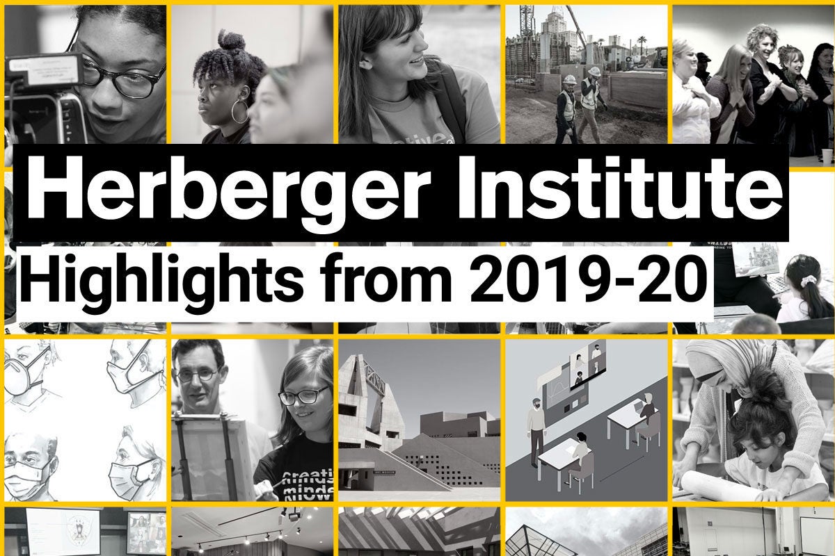 Herberger Institute Highlights from 2019-20